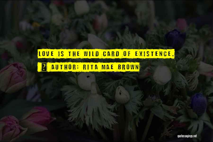 Wild Cards Quotes By Rita Mae Brown Wild Cards Quotes By Rita Mae Brown