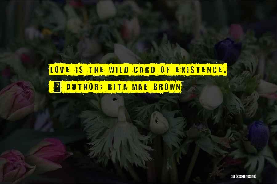 Wild Cards Quotes By Rita Mae Brown