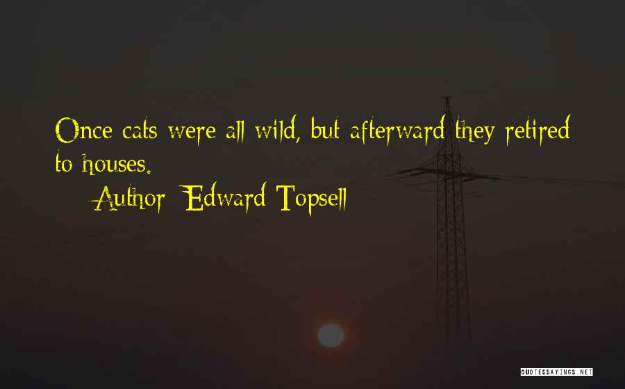 Wild Cats Quotes By Edward Topsell