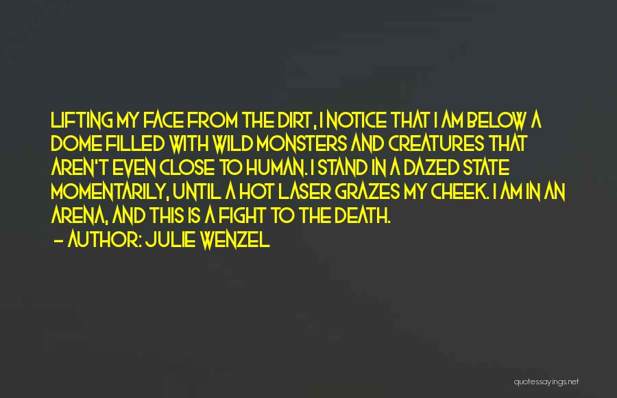 Wild Creatures Quotes By Julie Wenzel