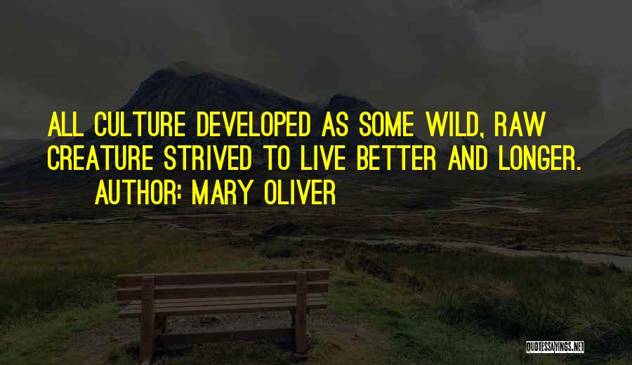 Wild Creatures Quotes By Mary Oliver