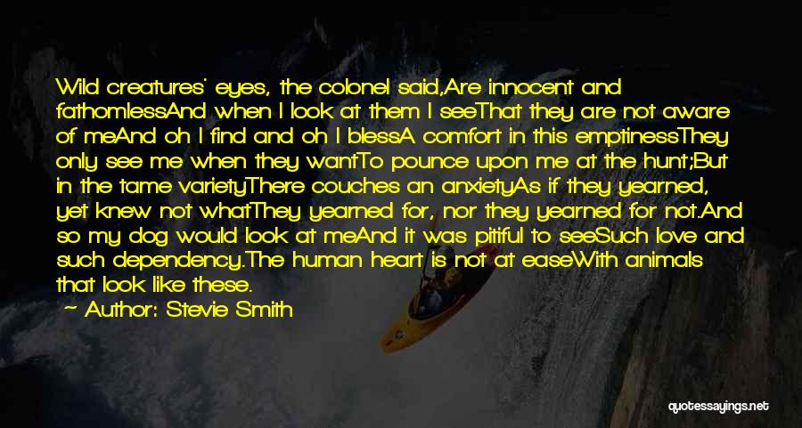 Wild Creatures Quotes By Stevie Smith