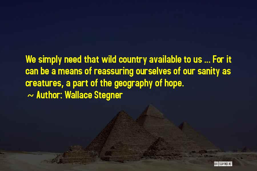 Wild Creatures Quotes By Wallace Stegner