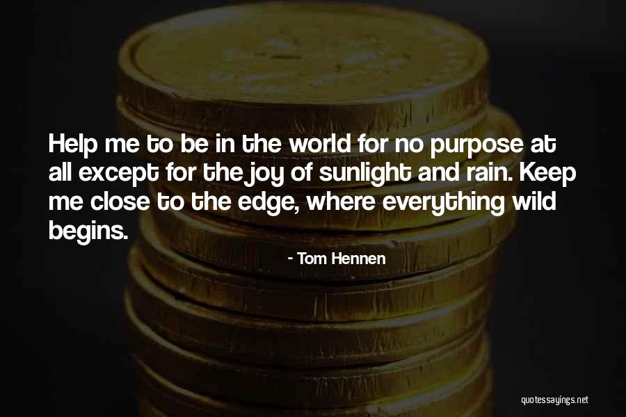 Wild Edge Quotes By Tom Hennen Wild Edge Quotes By Tom Hennen