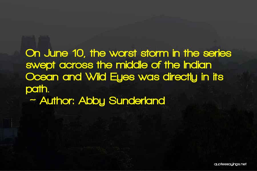 Wild Eye Quotes By Abby Sunderland