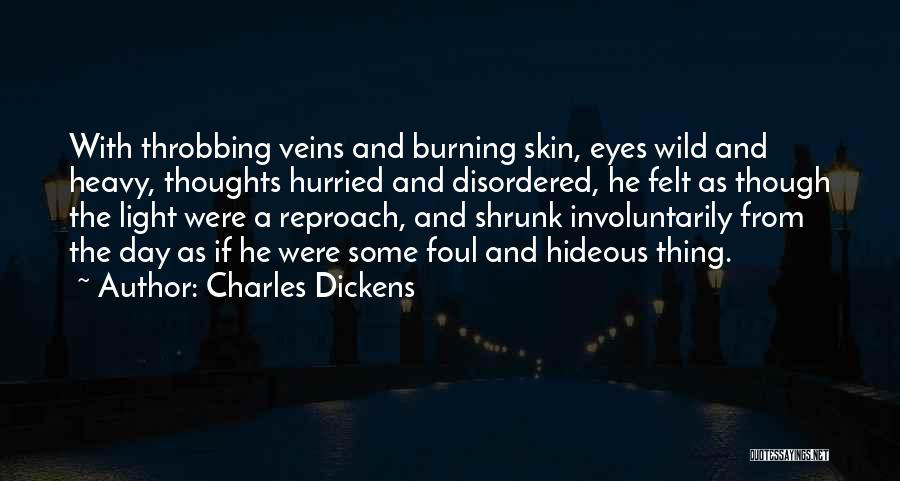Wild Eye Quotes By Charles Dickens