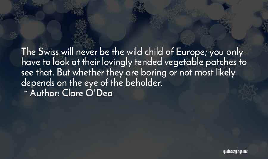 Wild Eye Quotes By Clare O'Dea