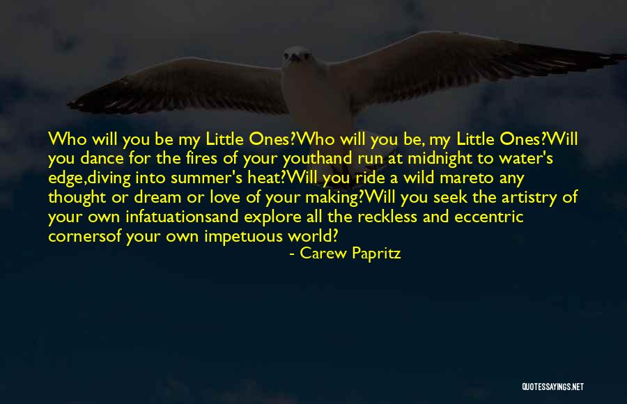 Wild Fires Quotes By Carew Papritz Wild Fires Quotes By Carew Papritz