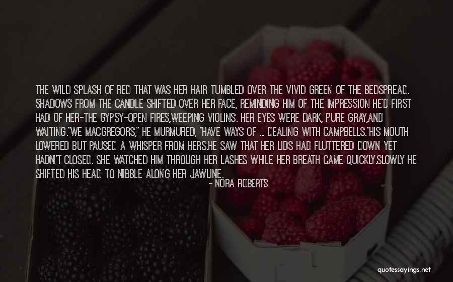 Wild Fires Quotes By Nora Roberts Wild Fires Quotes By Nora Roberts