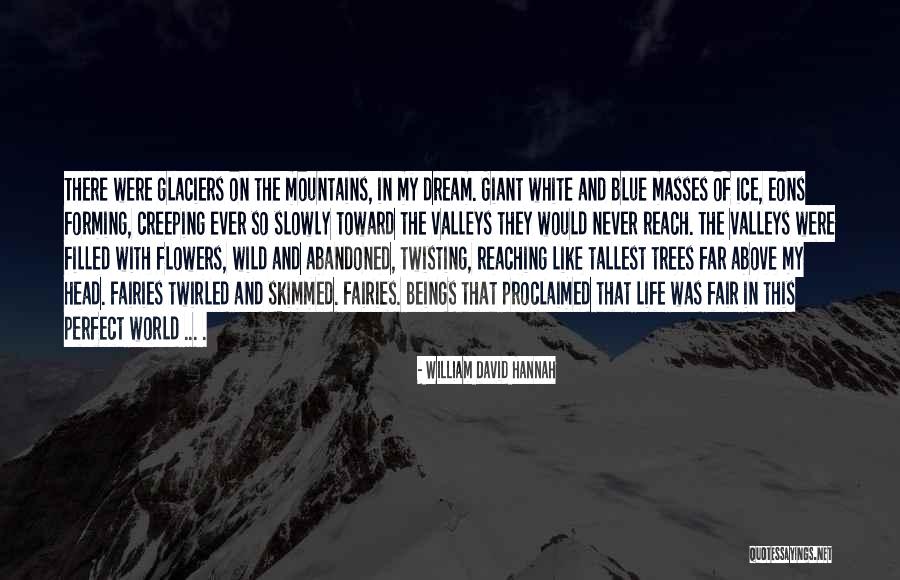 Wild Flowers Quotes By William David Hannah Wild Flowers Quotes By William David Hannah