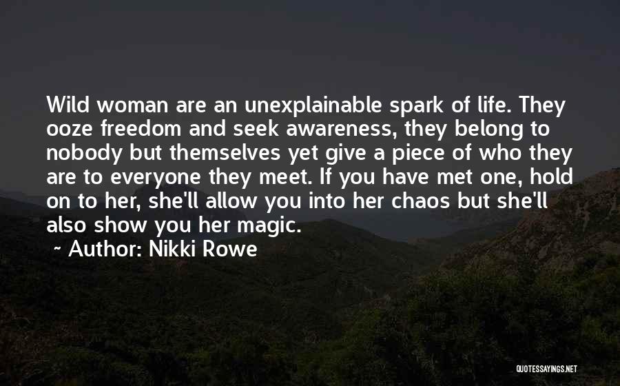 Wild Free Spirit Quotes By Nikki Rowe