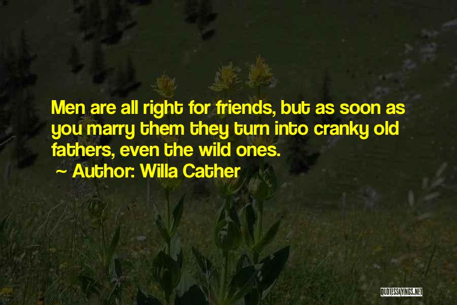 Wild Friends Quotes By Willa Cather