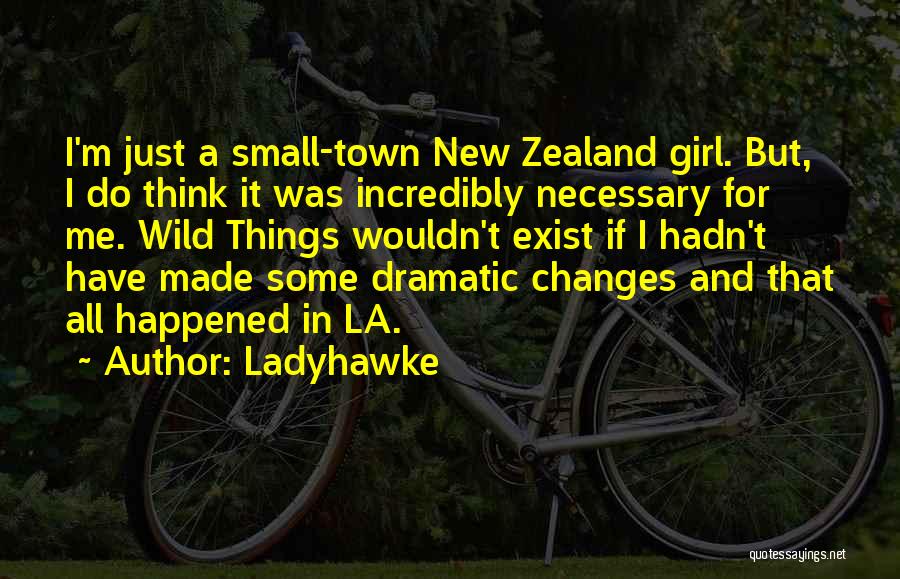 Wild Girl Quotes By Ladyhawke