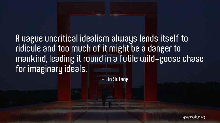 Wild Goose Chase Quotes By Lin Yutang Wild Goose Chase Quotes By Lin Yutang