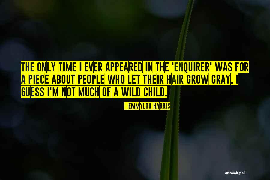 Wild Hair Quotes By Emmylou Harris Wild Hair Quotes By Emmylou Harris