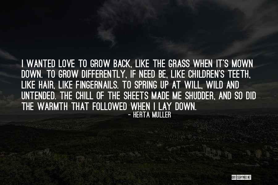 Wild Hair Quotes By Herta Muller Wild Hair Quotes By Herta Muller
