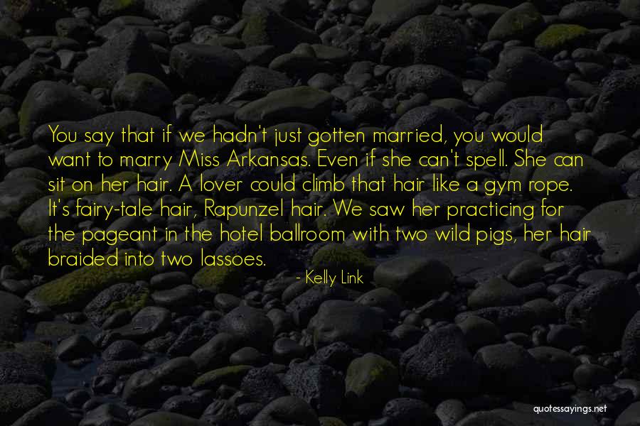 Wild Hair Quotes By Kelly Link