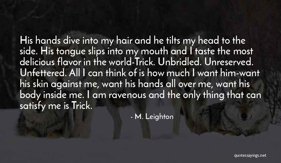 Wild Hair Quotes By M. Leighton