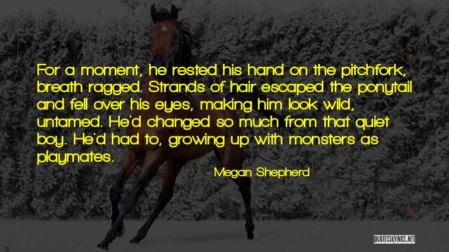 Wild Hair Quotes By Megan Shepherd Wild Hair Quotes By Megan Shepherd
