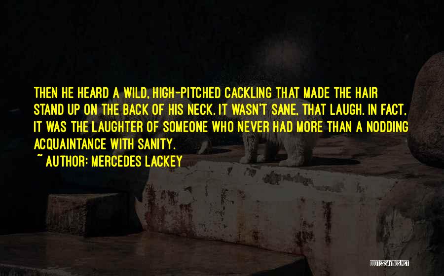 Wild Hair Quotes By Mercedes Lackey