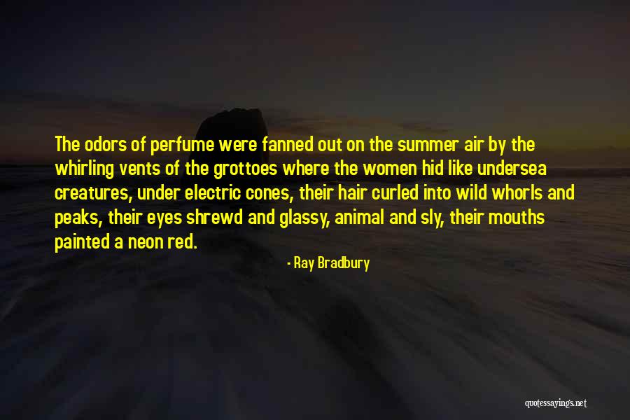 Wild Hair Quotes By Ray Bradbury