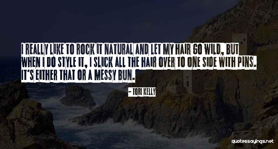 Wild Hair Quotes By Tori Kelly