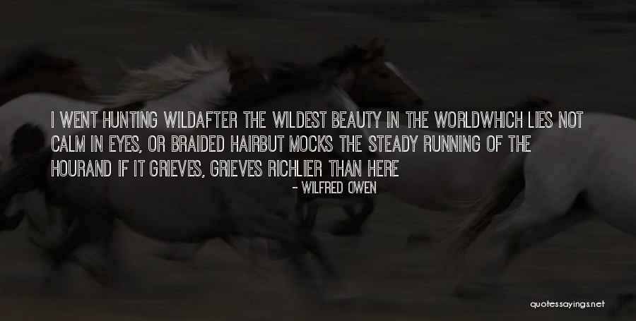 Wild Hair Quotes By Wilfred Owen