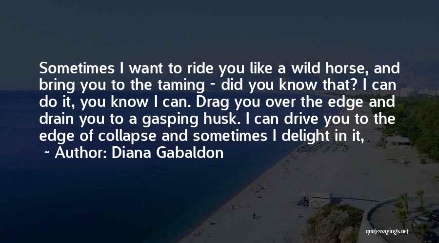 Wild Horse Wild Ride Quotes By Diana Gabaldon