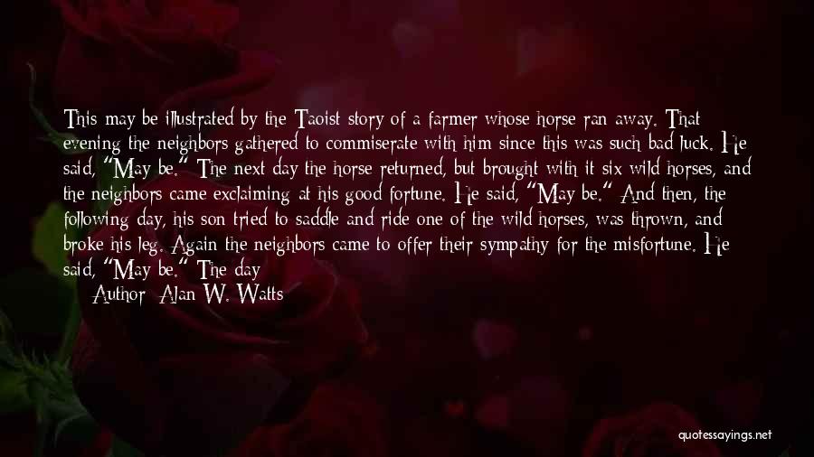 Wild Horses Quotes By Alan W. Watts