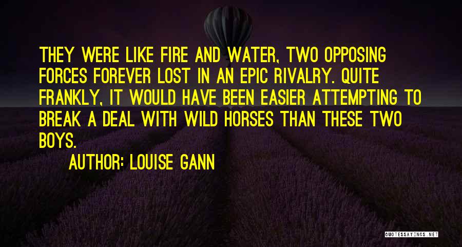 Wild Horses Quotes By Louise Gann