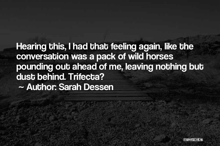 Wild Horses Quotes By Sarah Dessen