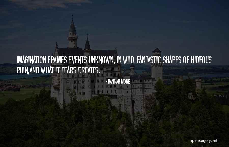 Wild Imagination Quotes By Hannah More Wild Imagination Quotes By Hannah More