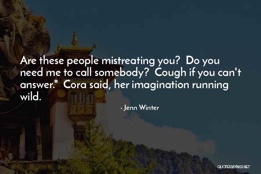 Wild Imagination Quotes By Jenn Winter Wild Imagination Quotes By Jenn Winter