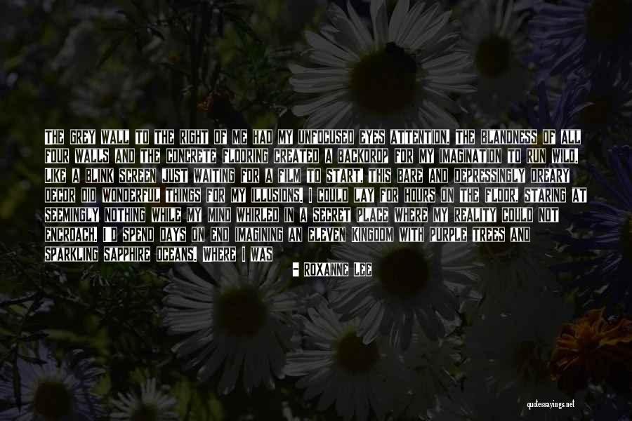 Wild Imagination Quotes By Roxanne Lee Wild Imagination Quotes By Roxanne Lee