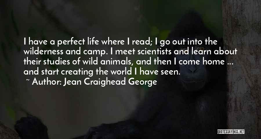 Wild Life Animals Quotes By Jean Craighead George