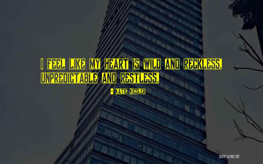 Wild Love Quotes By Katie Kiesler Wild Love Quotes By Katie Kiesler