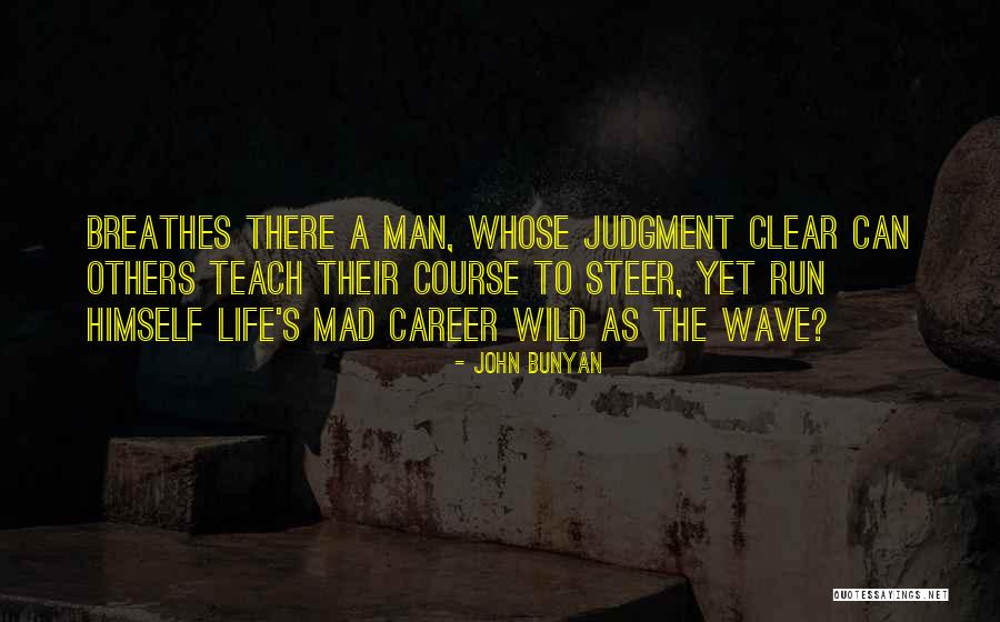 Wild Mad Quotes By John Bunyan Wild Mad Quotes By John Bunyan