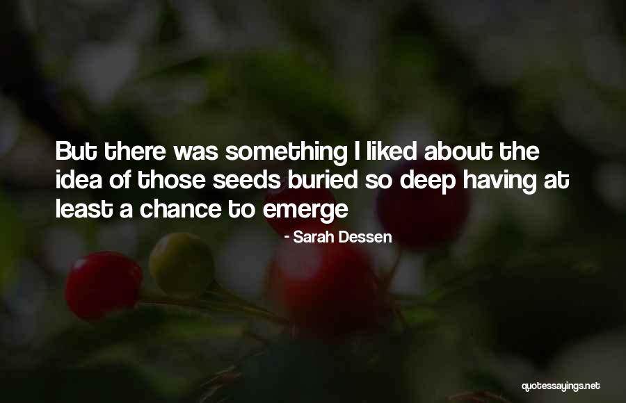 Wild Majestic Quotes By Sarah Dessen Wild Majestic Quotes By Sarah Dessen