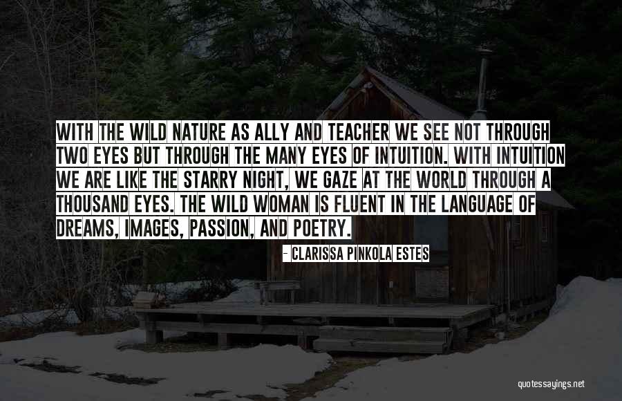 Wild Passion Quotes By Clarissa Pinkola Estes Wild Passion Quotes By Clarissa Pinkola Estes