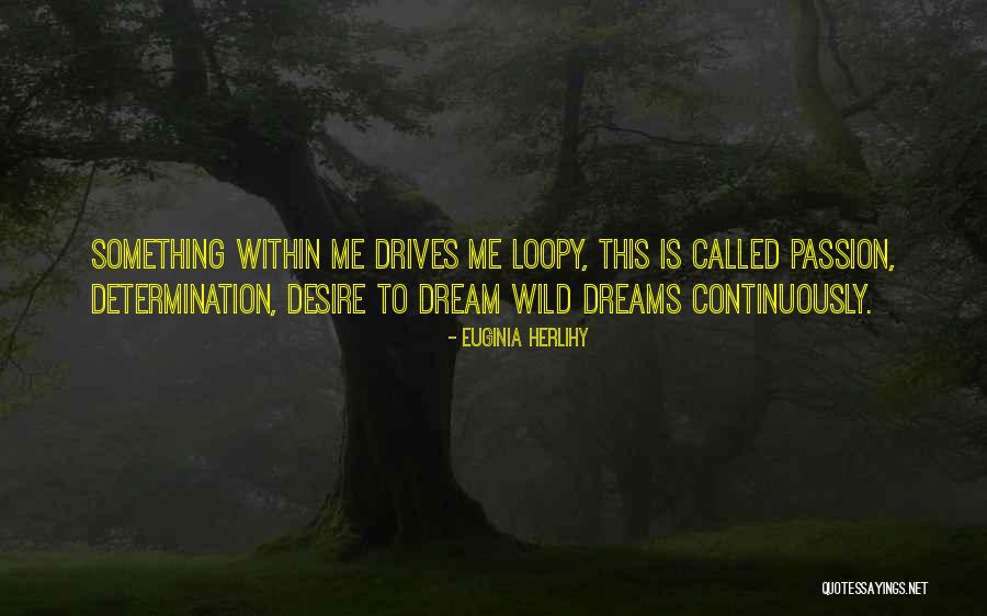 Wild Passion Quotes By Euginia Herlihy Wild Passion Quotes By Euginia Herlihy