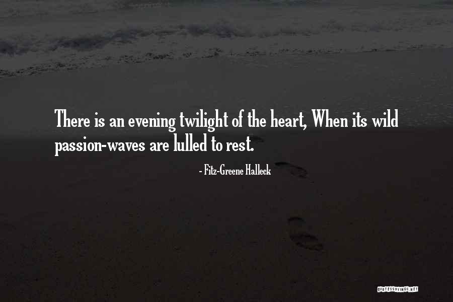 Wild Passion Quotes By Fitz-Greene Halleck Wild Passion Quotes By Fitz-Greene Halleck