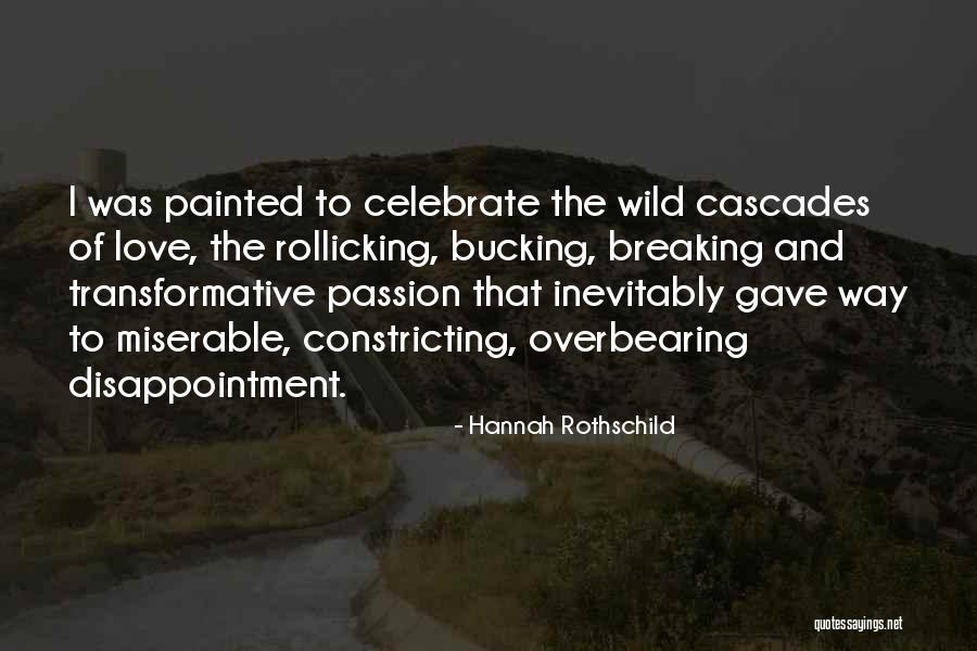 Wild Passion Quotes By Hannah Rothschild Wild Passion Quotes By Hannah Rothschild