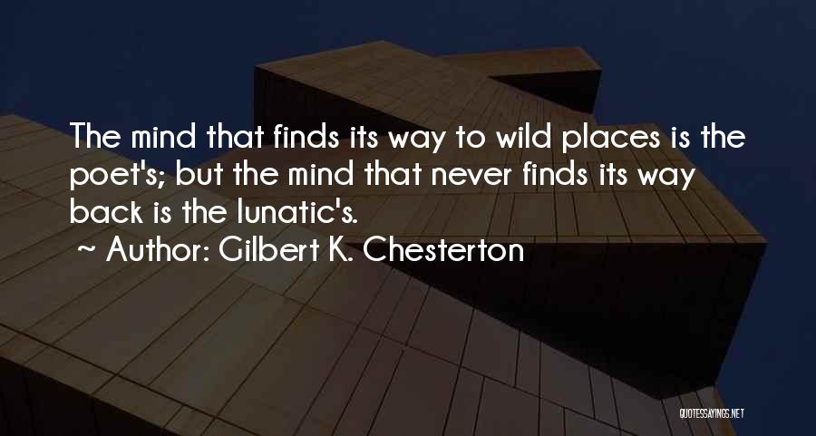 Wild Places Quotes By Gilbert K. Chesterton