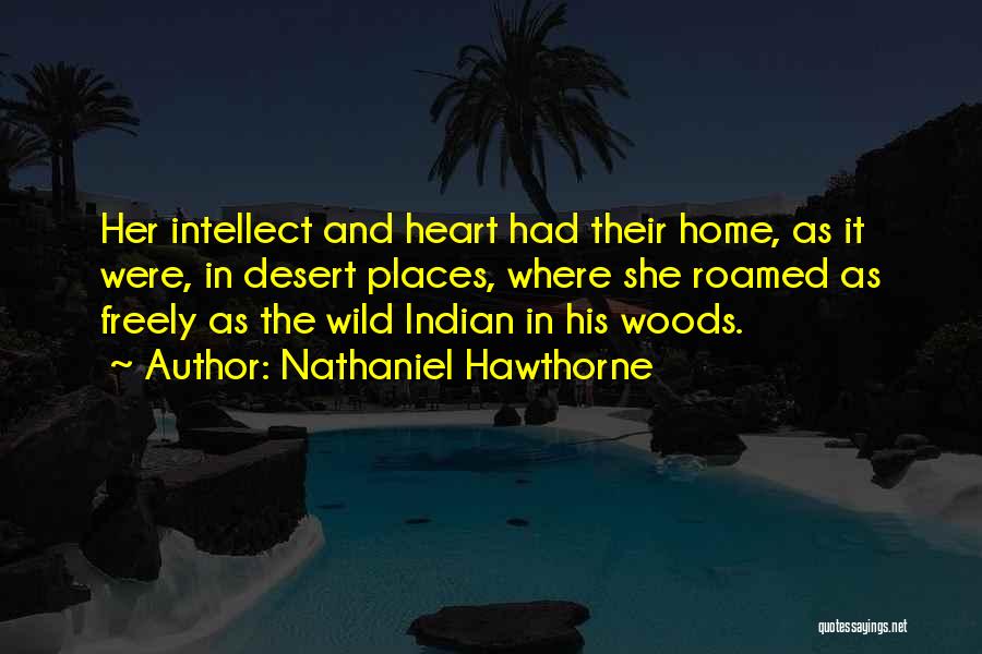 Wild Places Quotes By Nathaniel Hawthorne