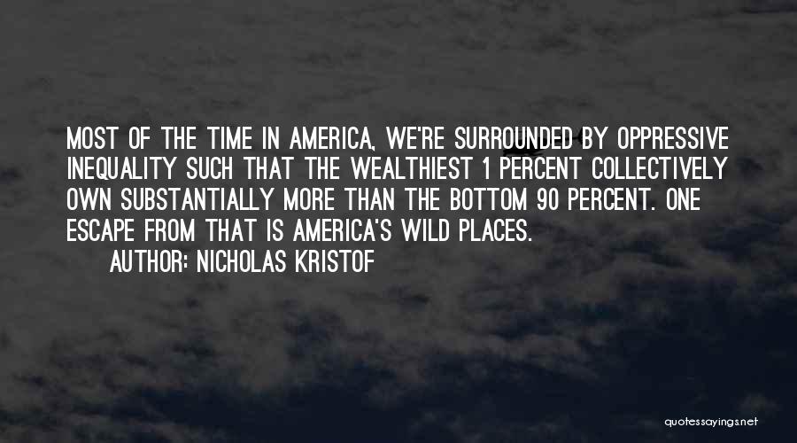 Wild Places Quotes By Nicholas Kristof