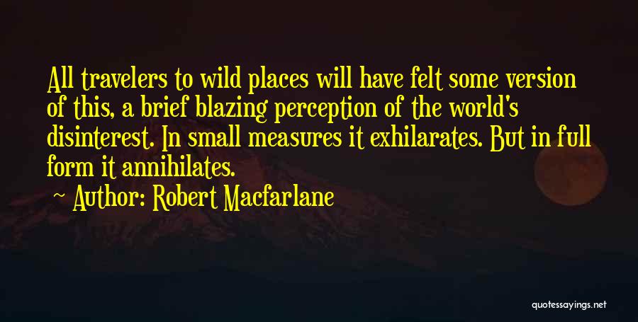 Wild Places Quotes By Robert Macfarlane