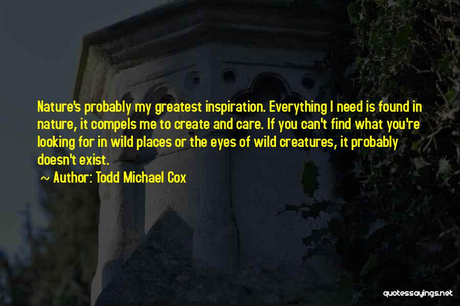 Wild Places Quotes By Todd Michael Cox