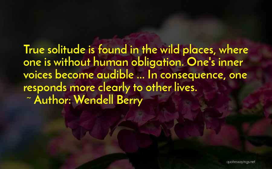 Wild Places Quotes By Wendell Berry