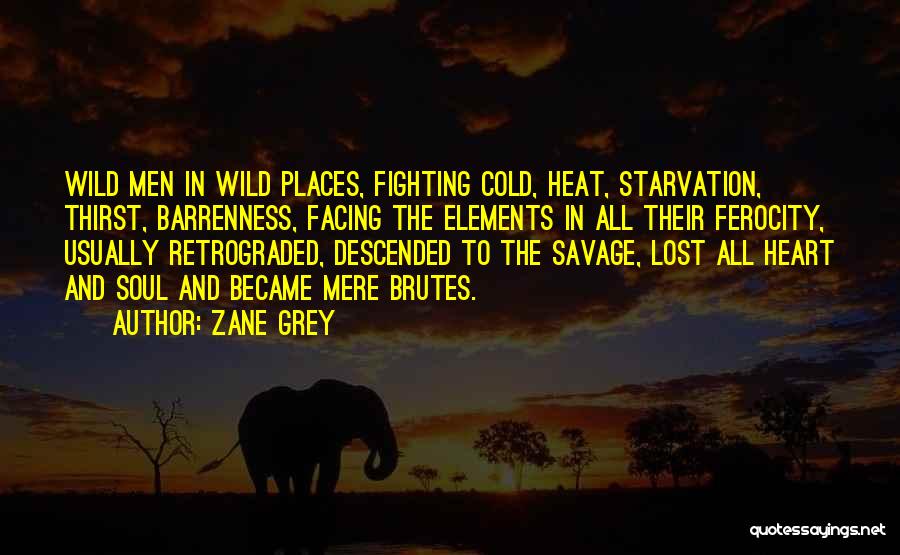 Wild Places Quotes By Zane Grey