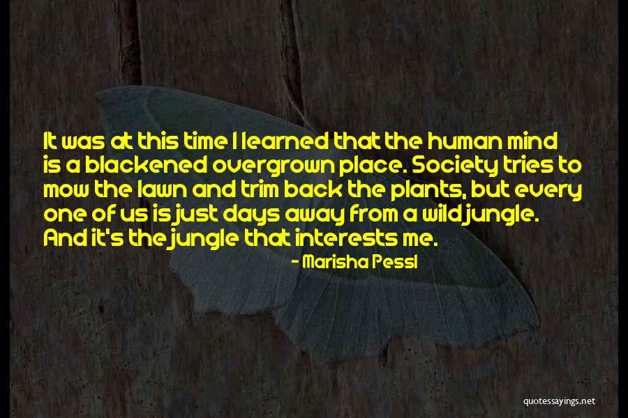 Wild Plants Quotes By Marisha Pessl Wild Plants Quotes By Marisha Pessl